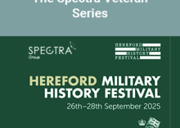 Promotional banner for the Spectra Veteran Series at the Hereford Military History Festival, 26–28 September 2025. Includes logos for Spectra Group, the festival, and the Armed Forces Covenant.